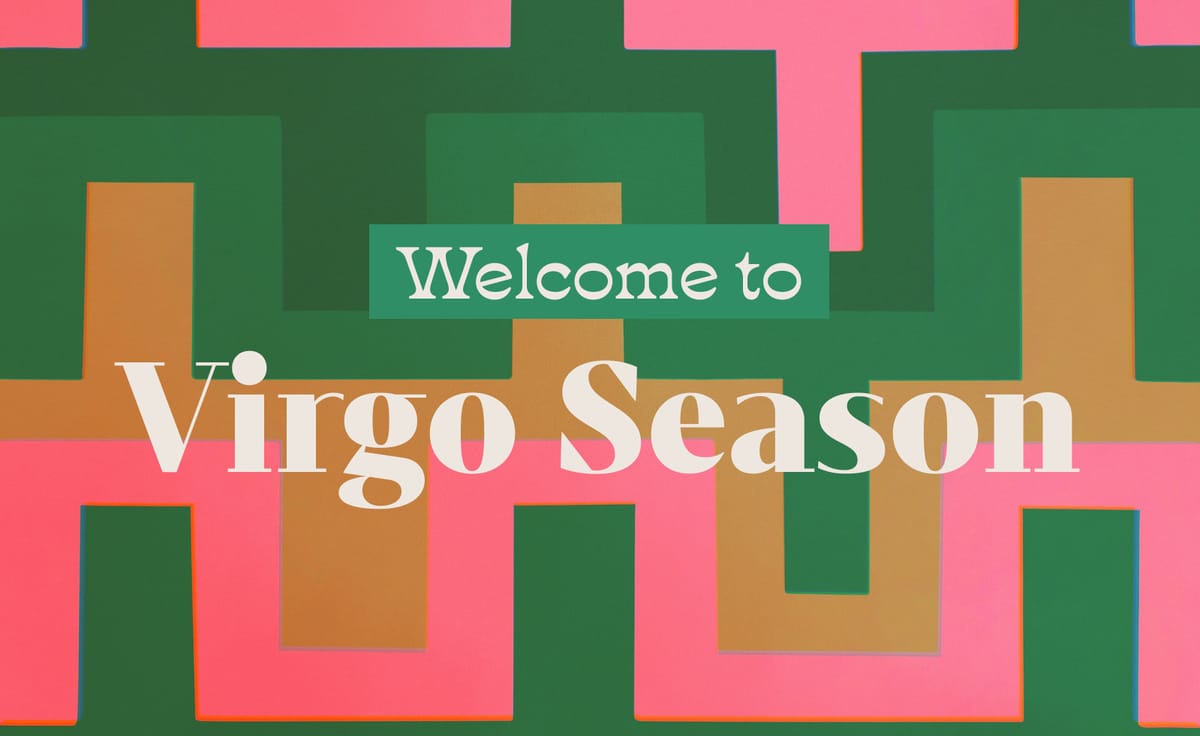 Welcome to 📊 Virgo Season 📊