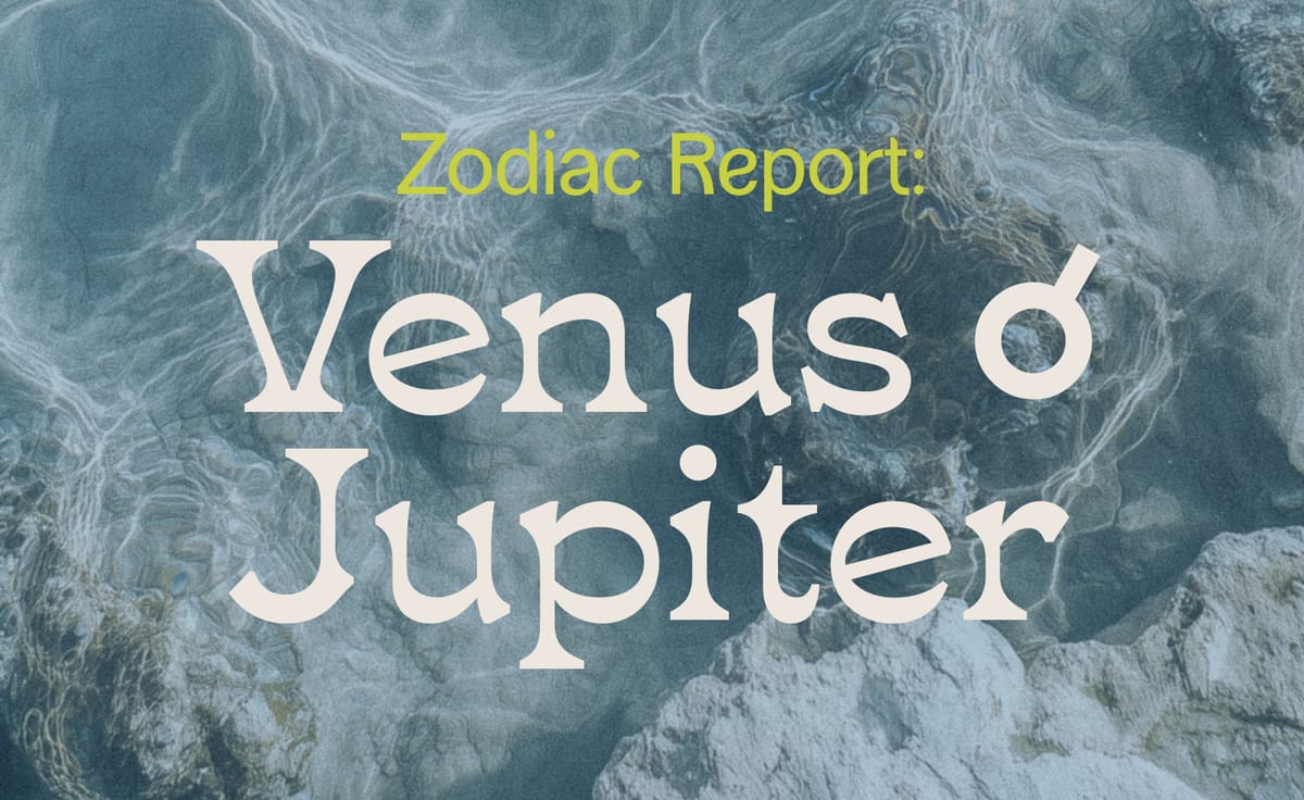 Abundance Is a Frequency: Venus ♀ Conjunct Jupiter ♃ in Cancer