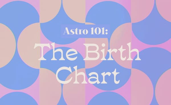 Astro 101: The Birth Chart