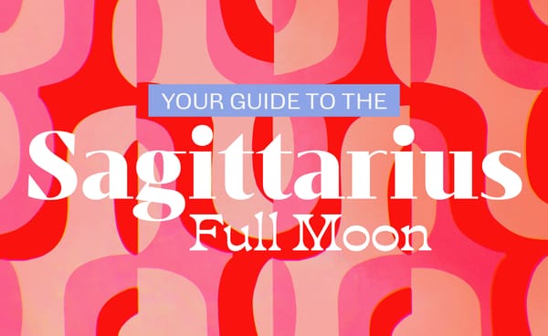 Your Guide to 🌝 Sagittarius Full Moon ♐