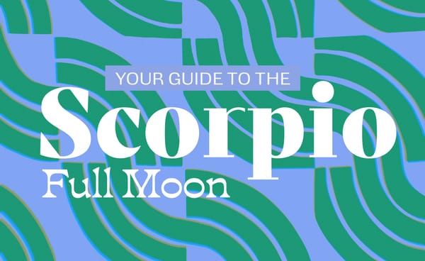 Your Guide to 🌝 Scorpio Full Moon ♏