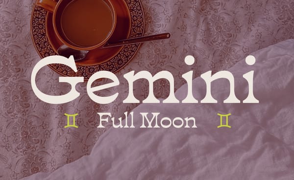 How embarrasing! Your (UPDATED!) Guide to the 🌝 Gemini Full Moon ♊