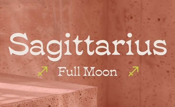 Your Guide to the 🌕 Sagittarius Full Moon ♐