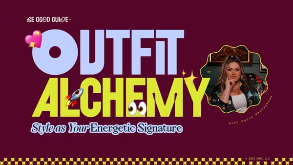 ✨ Outfit Alchemy™: Using Style as a Ritual of Embodiment